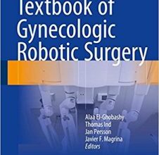 free-pdf-download-Textbook of Gynecologic Robotic Surgery 1st ed. 2018 Edition