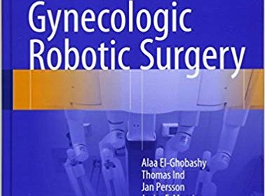 free-pdf-download-Textbook of Gynecologic Robotic Surgery 1st ed