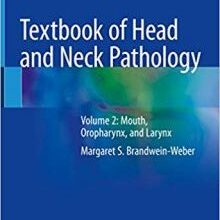 free-pdf-download-Textbook of Head and Neck Pathology: Volume 2: Mouth