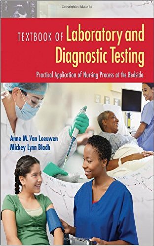 free-pdf-download-Textbook of Laboratory and Diagnostic Testing: Practical Application of Nursing Process at the Bedside 1st Edition