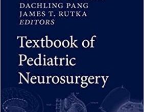 free-pdf-download-Textbook of Pediatric Neurosurgery