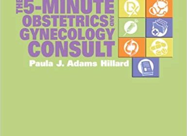 free-pdf-download-The 5-Minute Obstetrics and Gynecology Consult 1st Edition