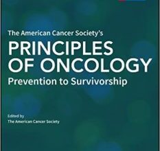 free-pdf-download-The American Cancer Society’s Principles of Oncology: Prevention to Survivorship 1st Edition