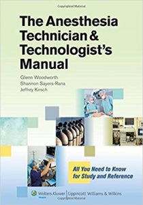 free-pdf-download-The Anesthesia Technician and Technologist’s Manual: All You Need to Know for Study and Reference 1st Edition