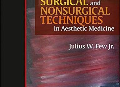 free-pdf-download-The Art of Combining Surgical and Nonsurgical Techniques in Aesthetic Medicine 1st Edition