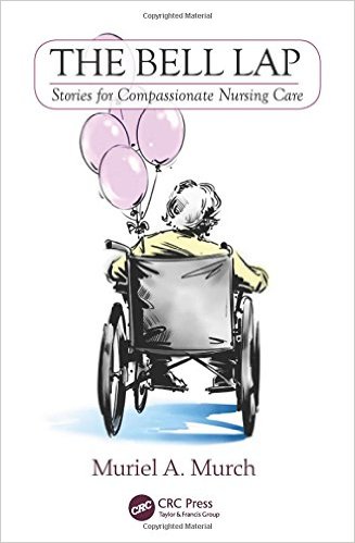 free-pdf-download-The Bell Lap: Stories for Compassionate Nursing Care 1st Edition