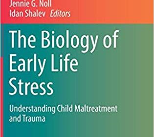 free-pdf-download-The Biology of Early Life Stress: Understanding Child Maltreatment and Trauma