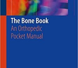 free-pdf-download-The Bone Book: An Orthopedic Pocket Manual