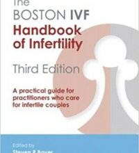 free-pdf-download-The Boston IVF Handbook of Infertility: A Practical Guide for Practitioners Who Care for Infertile Couples (Reproductive Medicine and Assisted Reproductive Techniques) 3rd Edition