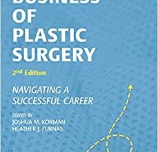 free-pdf-download-The Business of Plastic Surgery: Navigating a Successful Career 2nd Edition