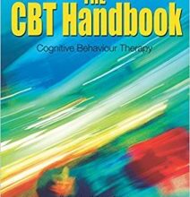 free-pdf-download-The CBT Handbook: Cognitive Behavioural Therapy 1st Edition