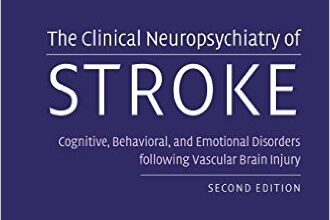 free-pdf-download-The Clinical Neuropsychiatry of Stroke: Cognitive