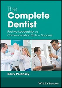 free-pdf-download-The Complete Dentist: Positive Leadership and Communication Skills for Success 1st Edition