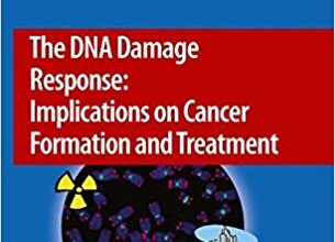 free-pdf-download-The DNA Damage Response: Implications on Cancer Formation and Treatment 2009th Edition