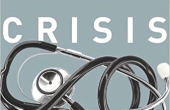 free-pdf-download-The Doctor Crisis: How Physicians Can