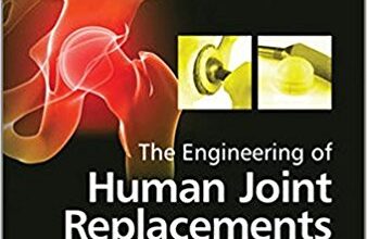 free-pdf-download-The Engineering of Human Joint Replacements 1st Edition