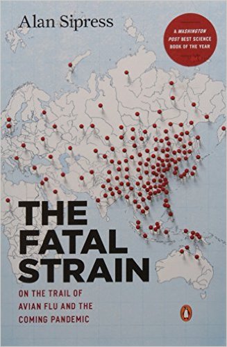 free-pdf-download-The Fatal Strain: On the Trail of Avian Flu and the Coming Pandemic