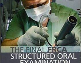 free-pdf-download-The Final FRCA Structured Oral Examination: A Complete Guide