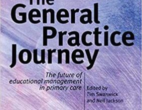 free-pdf-download-The General Practice Journey: The Future of Educational Management in Primary Care