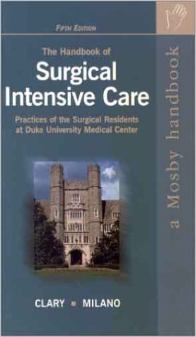 free-pdf-download-The Handbook of Surgical Intensive Care: Practices of the Surgical Residents at Duke University Medical Center