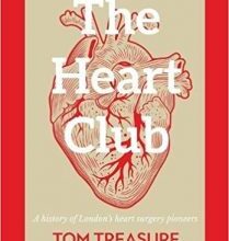 free-pdf-download-The Heart Club: A history of London’s heart surgery pioneers