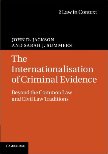 free-pdf-download-The Internationalisation of Criminal Evidence: Beyond the Common Law and Civil Law Traditions (Law in Context) Paperback – February 27