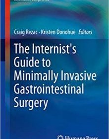 free-pdf-download-The Internist’s Guide to Minimally Invasive Gastrointestinal Surgery 1st ed