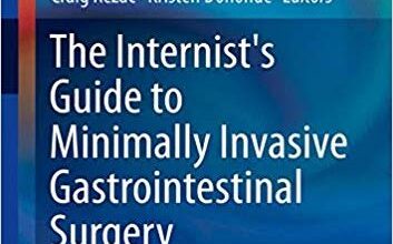 free-pdf-download-The Internist’s Guide to Minimally Invasive Gastrointestinal Surgery (Clinical Gastroenterology) 1st ed