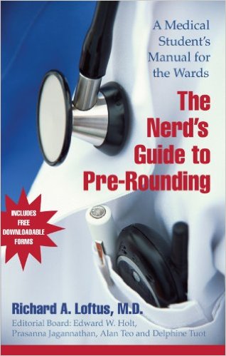 free-pdf-download-The Nerd’s Guide to Pre-Rounding: A Medical Student’s Manual to the Wards 1st Edition