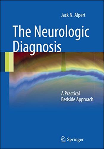 free-pdf-download-The Neurologic Diagnosis: A Practical Bedside Approach 2012th Edition