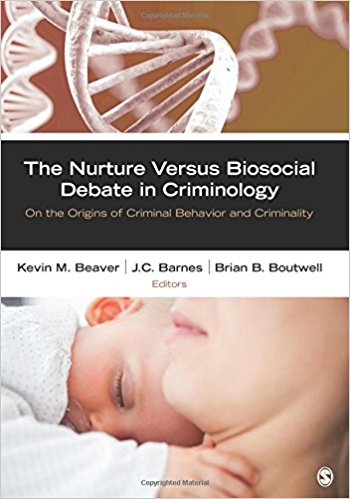 free-pdf-download-The Nurture Versus Biosocial Debate in Criminology: On the Origins of Criminal Behavior and Criminality 1st Edition