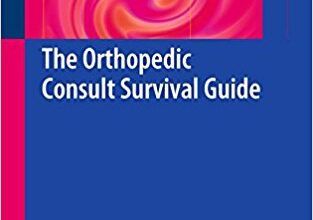 free-pdf-download-The Orthopedic Consult Survival Guide 1st ed. 2017 Edition