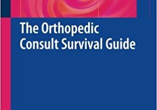 free-pdf-download-The Orthopedic Consult Survival Guide 1st ed. 2017 Edition