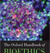 free-pdf-download-The Oxford Handbook of Bioethics (Oxford Handbooks) 1st Edition