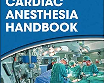 free-pdf-download-The Pediatric Cardiac Anesthesia Handbook 1st Edition