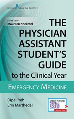 free-pdf-download-The Physician Assistant Student’s Guide to the Clinical Year: Emergency Medicine