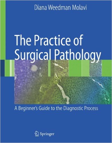 free-pdf-download-The Practice of Surgical Pathology: A Beginner’s Guide to the Diagnostic Process