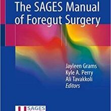 free-pdf-download-The SAGES Manual of Foregut Surgery 1st ed