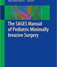 free-pdf-download-The SAGES Manual of Pediatric Minimally Invasive Surgery 1st ed. 2017 Edition