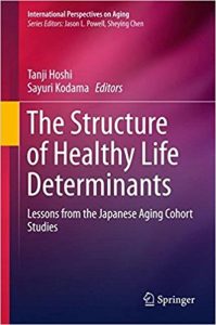 free-pdf-download-The Structure of Healthy Life Determinants: Lessons from the Japanese Aging Cohort Studies (International Perspectives on Aging)