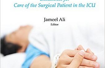 free-pdf-download-The Surgical Critical Care Handbook: Guidelines for Care of the Surgical Patient in the ICU 1st Edition