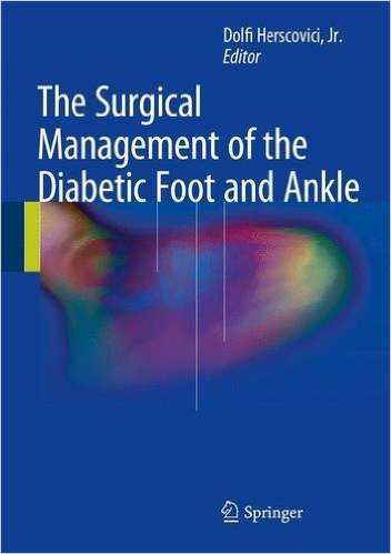 free-pdf-download-The Surgical Management of the Diabetic Foot and Ankle 1st ed. 2016 Edition