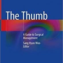 free-pdf-download-The Thumb: A Guide to Surgical Management