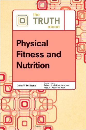 free-pdf-download-The Truth about Physical Fitness and Nutrition