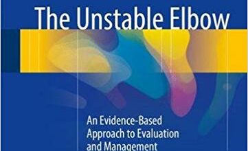 free-pdf-download-The Unstable Elbow: An Evidence-Based Approach to Evaluation and Management 1st ed. 2017 Edition