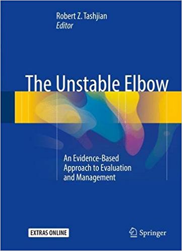 free-pdf-download-The Unstable Elbow: An Evidence-Based Approach to Evaluation and Management 1st ed. 2017 Edition