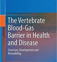 free-pdf-download-The Vertebrate Blood-Gas Barrier in Health and Disease: Structure