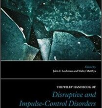 free-pdf-download-The Wiley Handbook of Disruptive and Impulse-Control Disorders (Wiley Clinical Psychology Handbooks) 1st Edition