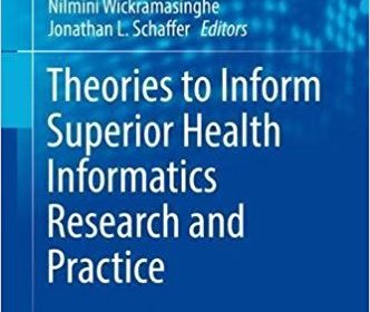 free-pdf-download-Theories to Inform Superior Health Informatics Research and Practice