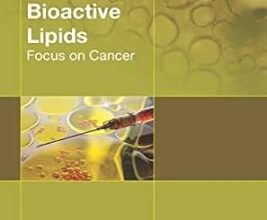 free-pdf-download-Therapeutic Platform of Bioactive Lipids: Focus on Cancer 1st Edition